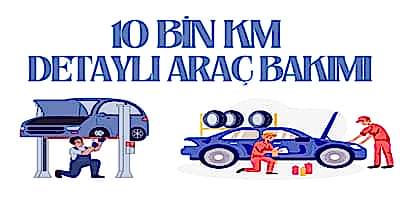 10 Bin Araç Bakımı