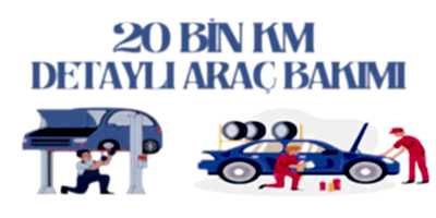 20 Bin Araç Bakımı